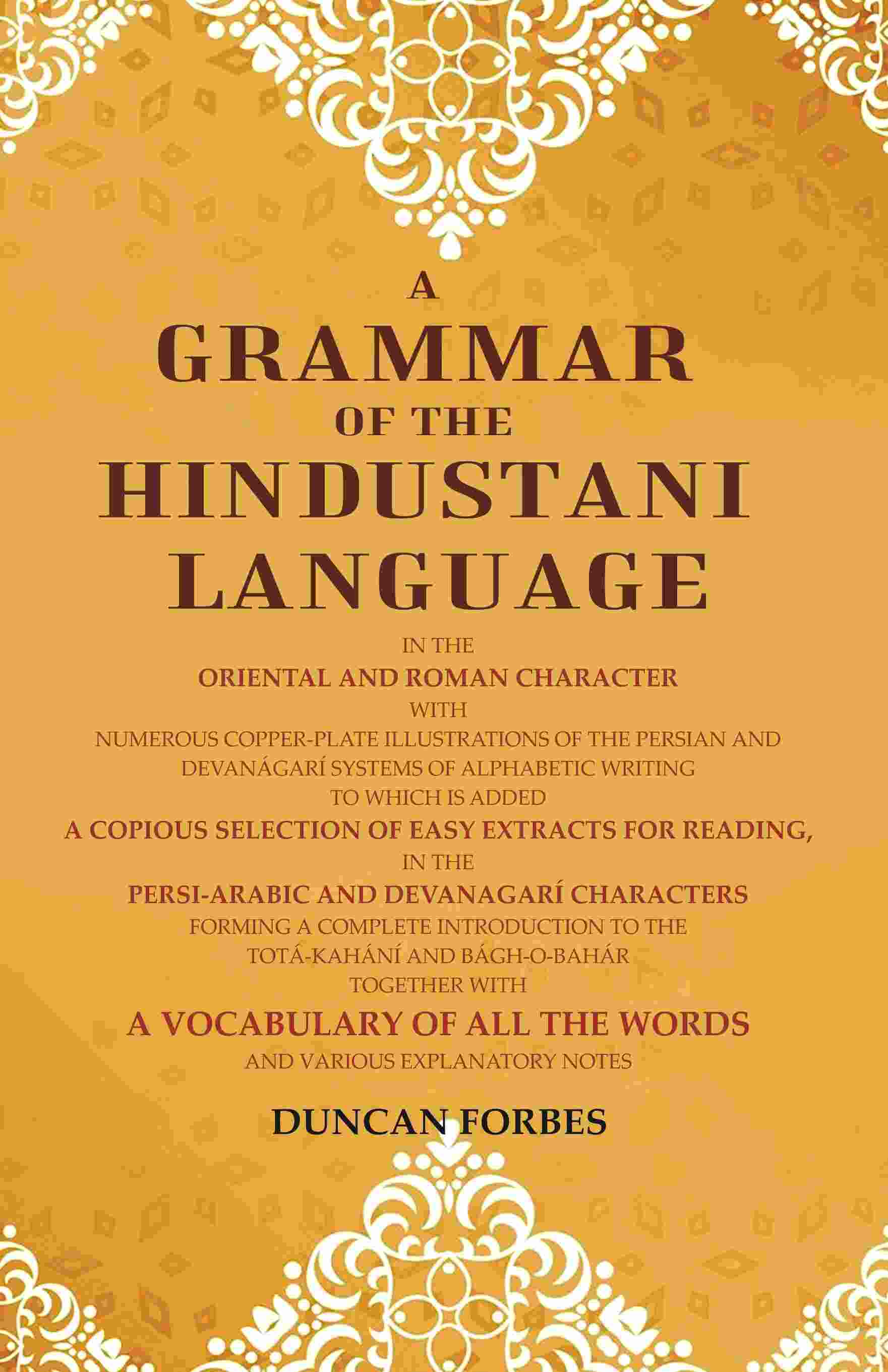 A Grammar Of The Hindustani Language: In The Oriental And Roman Character With Numerous Copper-Plate - Gyan Books