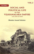 Social and Political Life in the Vijayanagara Empire (A.D. 1346-A.D. 1646) 2nd - Gyan Books