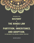 Outlines of an History of the Hindu Law of Partition, Inheritance and Adoption, as Contained in the Original Sanskrit Treatises - Gyan Books