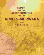 Report on the Administration of the Ajmer – Merwara for 1913-1914 - Gyan Books