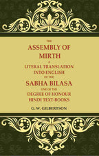 The Assembly of Mirth A Literal Translation Into English of the Sabha Bilasa One of the Degree of Honour Hindi Text-Books - Gyan Books