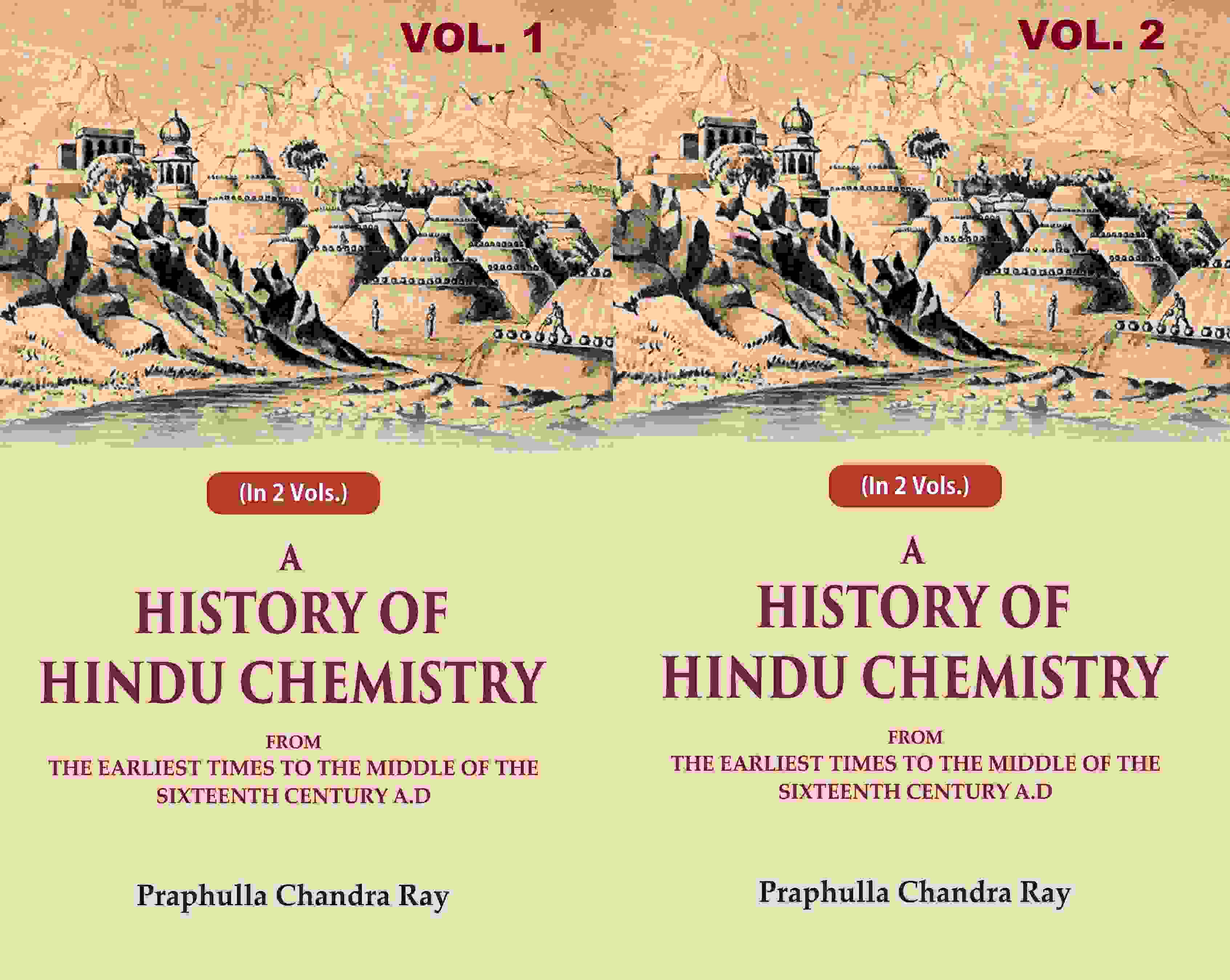 A History of Hindu Chemistry: From the Earliest Times to the Middle of the Sixteenth Century A.D 2 Vols. Set - Gyan Books | Grab2Buy