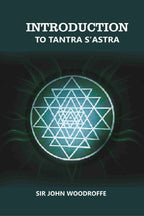 Introduction to Tantra S'astra - Gyan Books