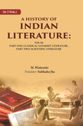 A History of Indian Literature: Vol.III Part One: Classical Sanskrit Literature, Part Two: Scientific Literature 3rd - Gyan Books
