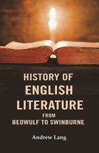 History of English Literature From Beowulf to Swinburne - Gyan Books