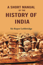 A Short Manual of the History of India - Gyan Books
