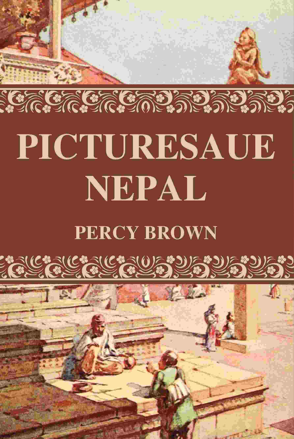 Picturesaue Nepal - Gyan Books