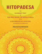 Hitopadesa: The Sanskrit Text of the First Book, or Mitra-Labha; with a Grammatical Analysis, Alphabetically Arranged - Gyan Books