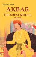 Akbar the Great Mogul, 1542-1605 - Gyan Books | Grab2Buy