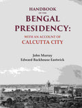 Handbook of the Bengal Presidency: With an Account of Calcutta City - Gyan Books | Grab2Buy