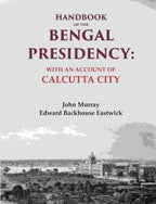 Handbook of the Bengal Presidency: With an Account of Calcutta City - Gyan Books | Grab2Buy