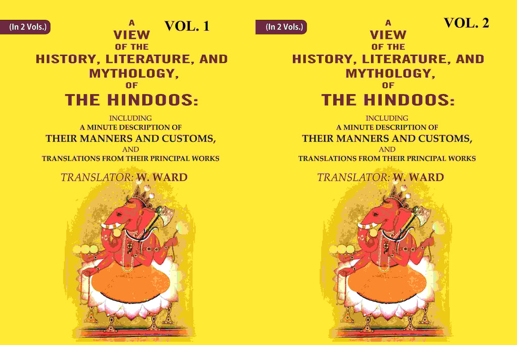 A View Of The History, Literature, And Mythology, Of The Hindoos: Including A Minute 2 Vols. Set - Gyan Books