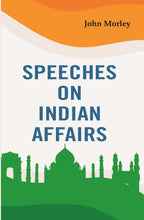 Speeches on Indian Affairs - Gyan Books