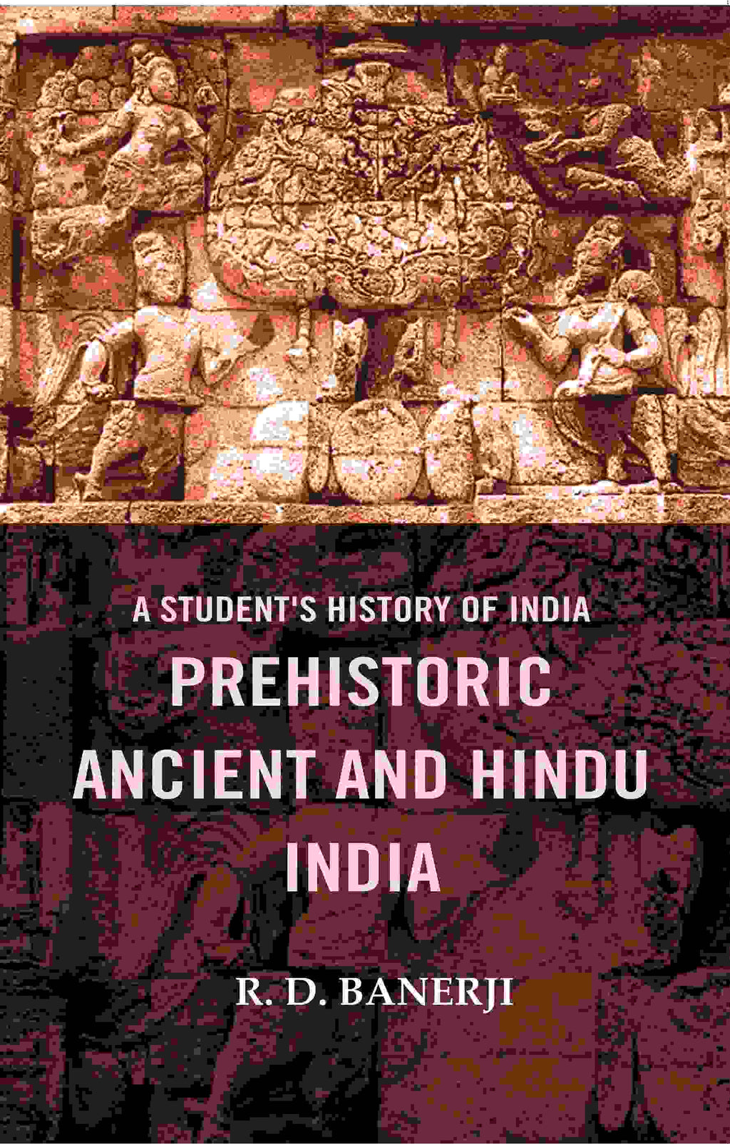 A Student's History of India Prehistoric Ancient and Hindu India - Gyan Books