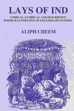 Lays of Ind: Comical, Satirical, and Descriptive Poems Illustrative of English life in India - Gyan Books