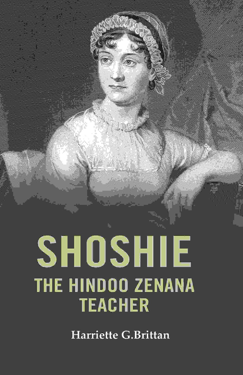 Shoshie the Hindoo Zenana Teacher - Gyan Books