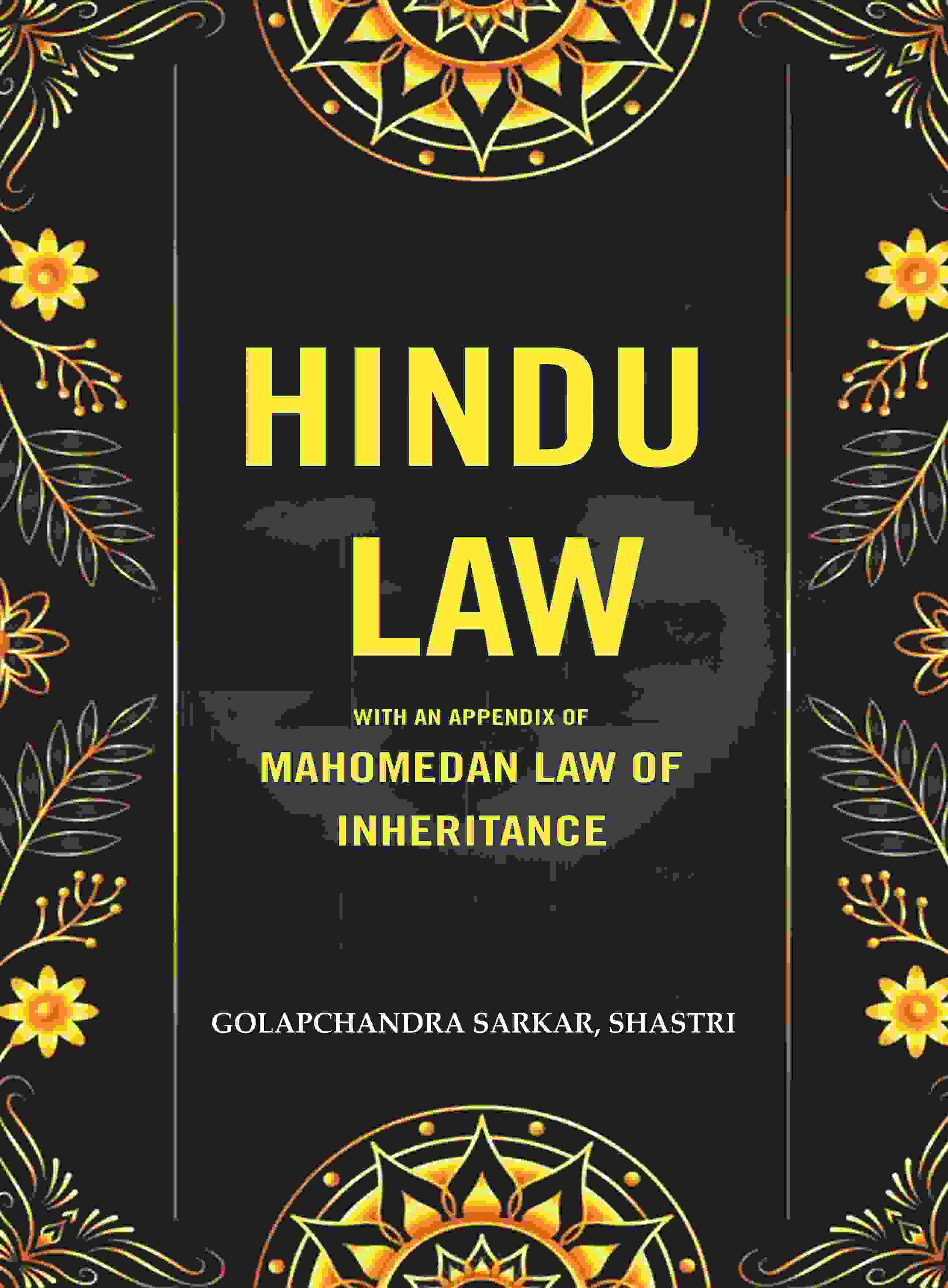 Hindu Law: With an Appendix of Mahomedan Law of Inheritance - Gyan Books
