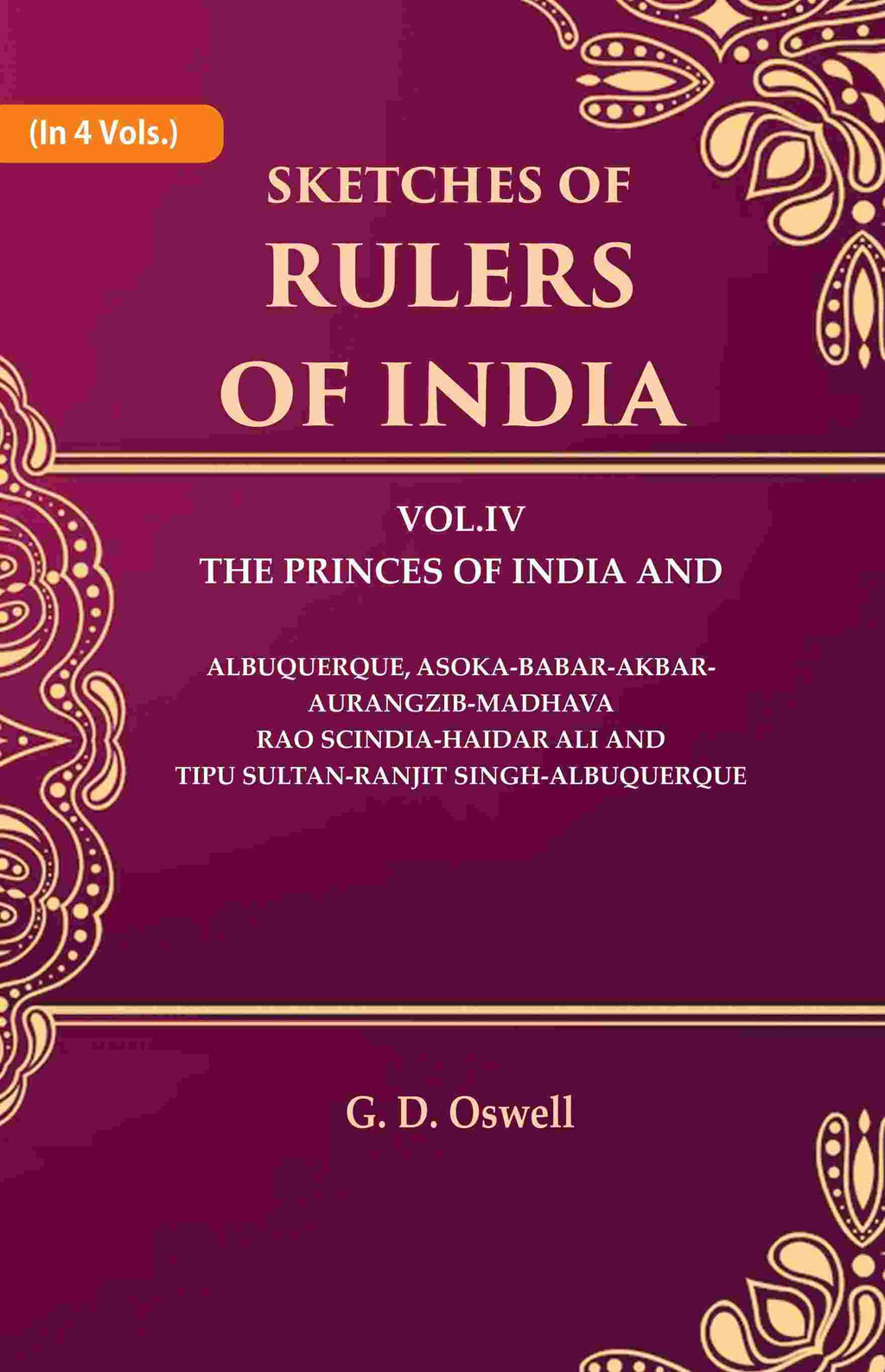 Sketches Of Rulers Of India: 4 The Princes Of India And Albuquerque, Vol. - Gyan Books | Grab2Buy