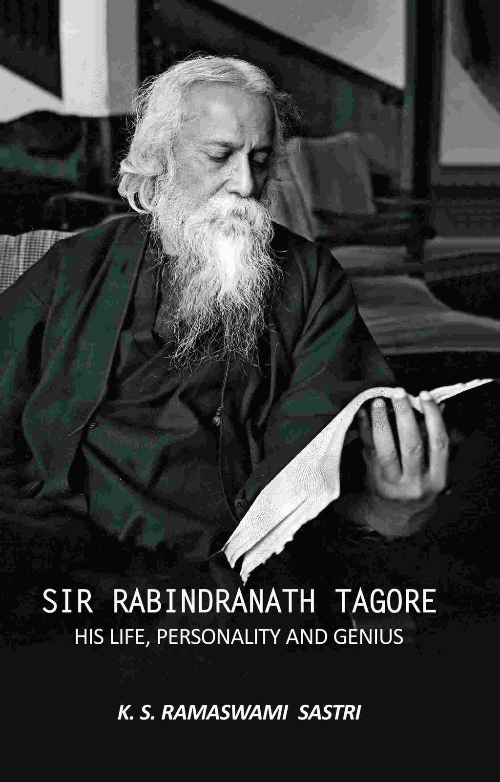 Sir Rabindranath Tagore: His Life, Personality, and Genius - Gyan Books