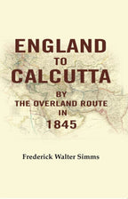 England to Calcutta: By the Overland Route in 1845 - Gyan Books