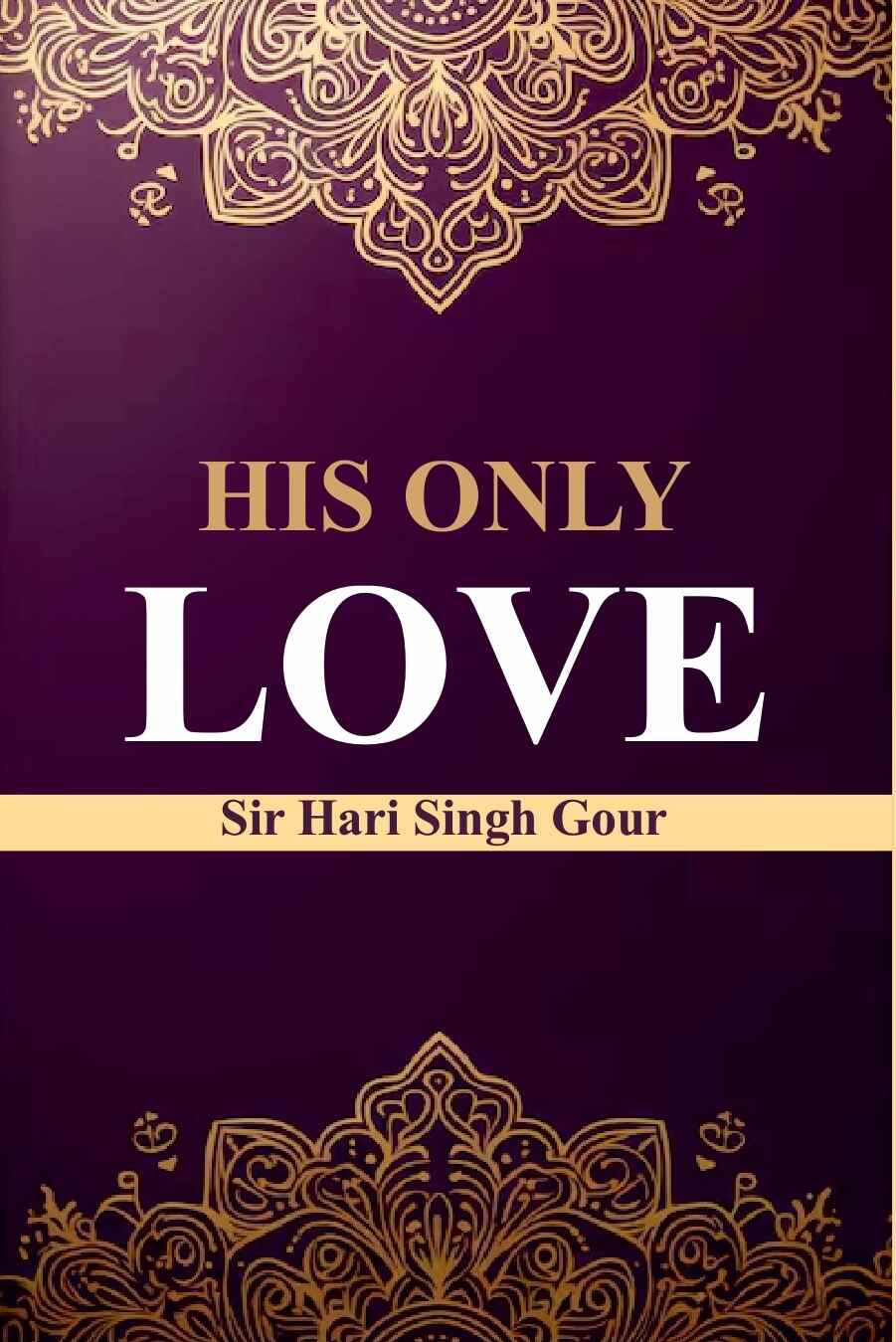 His Only Love - Gyan Books