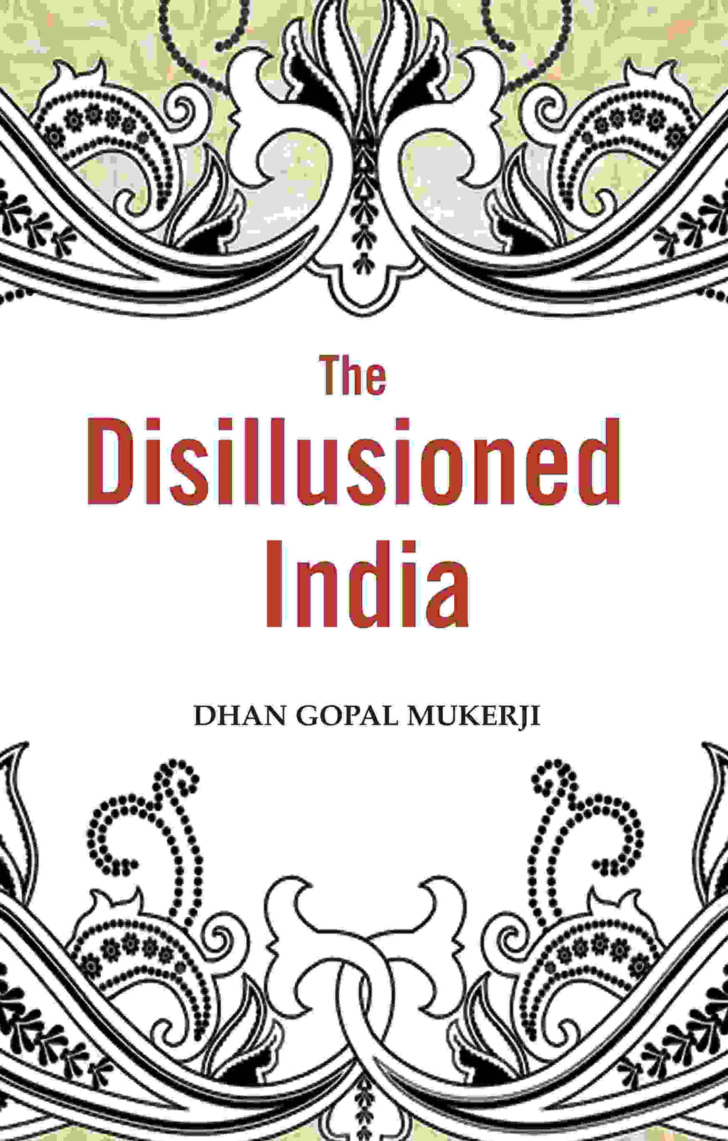 The Disillusioned India - Gyan Books