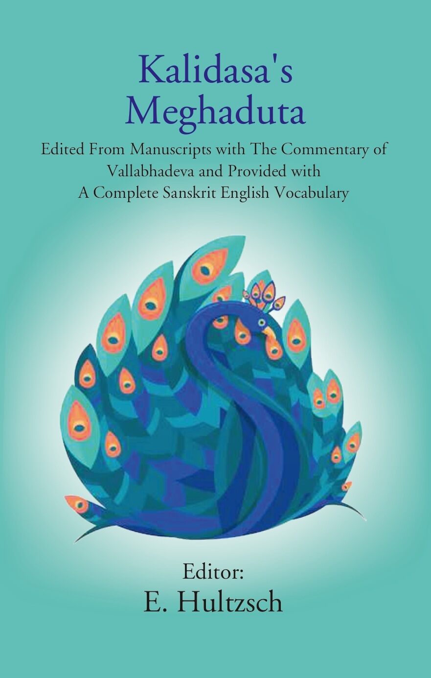 Kalidasa'S Meghaduta: Edited From Manuscripts With The Commentary Of Vallabhadeva And Provided With A - Gyan Books | Grab2Buy