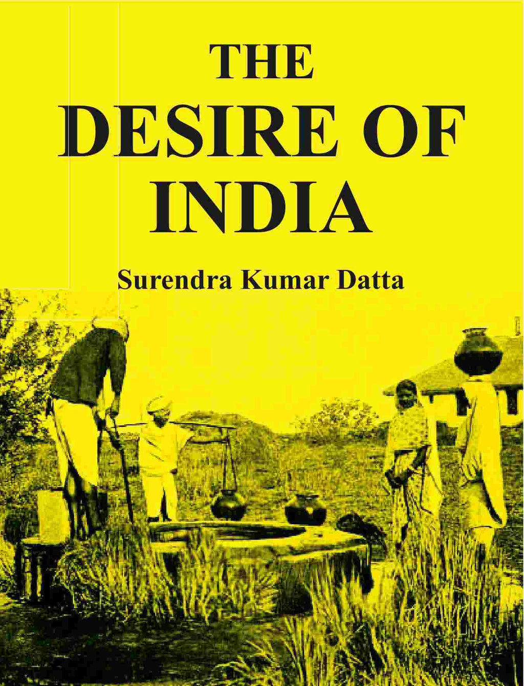 The Desire of India - Gyan Books