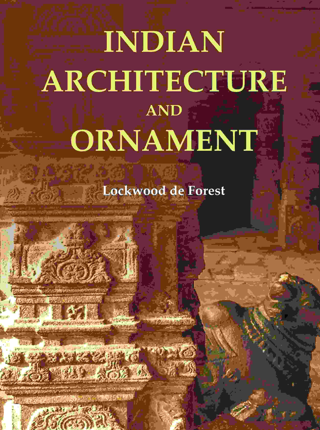Indian Architecture and Ornament - Gyan Books