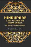 Hindupore A Peep Behind the Indian Unrest: An Anglo-Indian Romance - Gyan Books