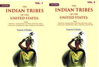 The Indian Tribes Of The United States: Their History, Antiquities, Customs, Religion, Arts, 2 Vols. Set - Gyan Books
