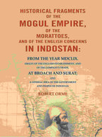 Historical Fragments Of The Mogul Empire, Of The Morattoes, And Of The English Concerns In Indostan: - Gyan Books
