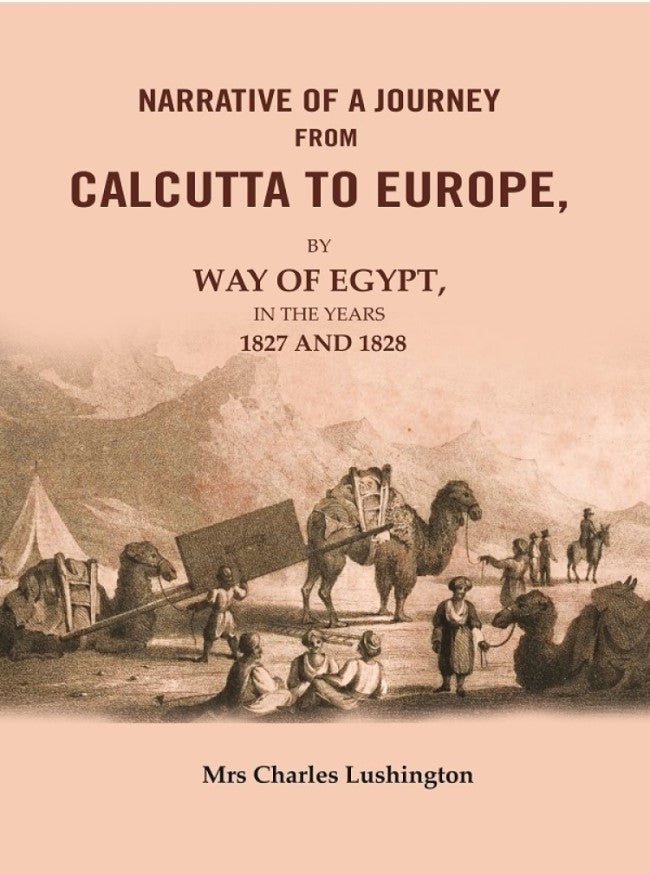 Narrative of a Journey from Calcutta to Europe: By way of Egypt, in the years 1827 and 1828 - Gyan Books