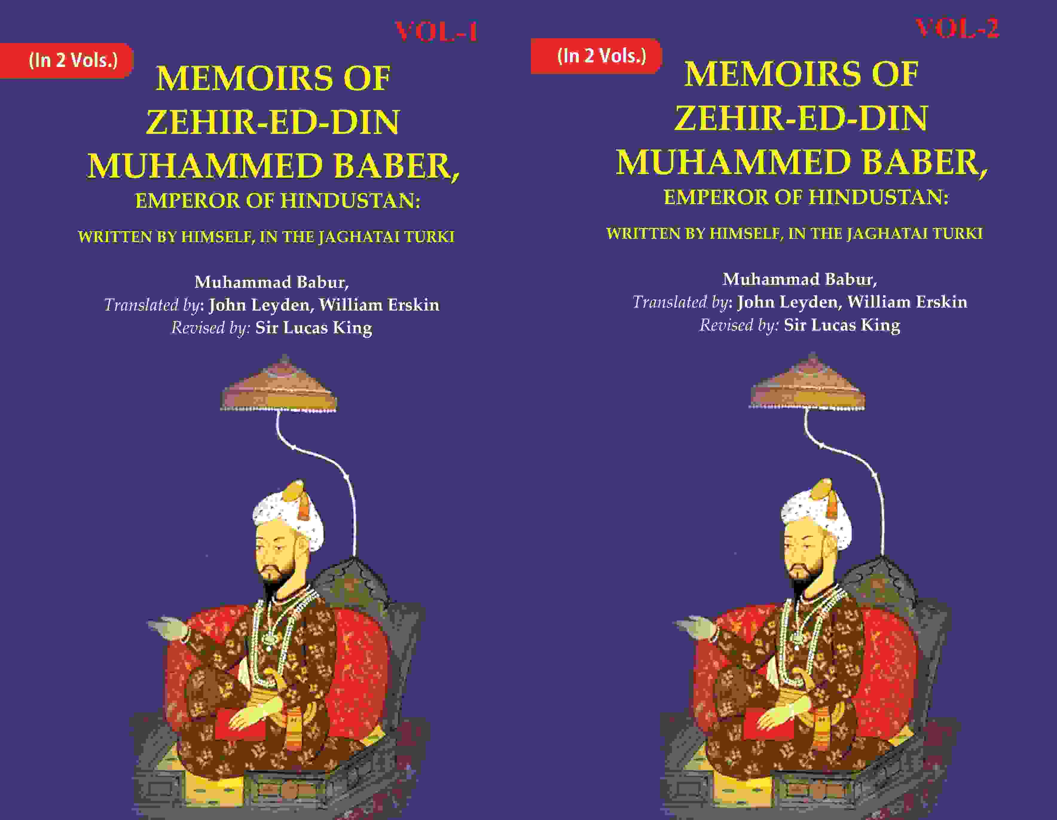 Memoirs of Zehir-Ed-Din Muhammed Baber, Emperor of Hindustan: Written by Himself, in the Jaghatai Turki 2 Vols. Set - Gyan Books