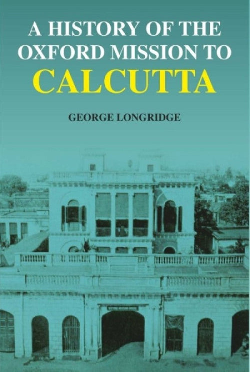 A History of the Oxford Mission to Calcutta - Gyan Books