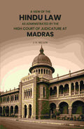 A View of the Hindu Law As Administrated by the High Court of Judicature at Madras - Gyan Books | Grab2Buy