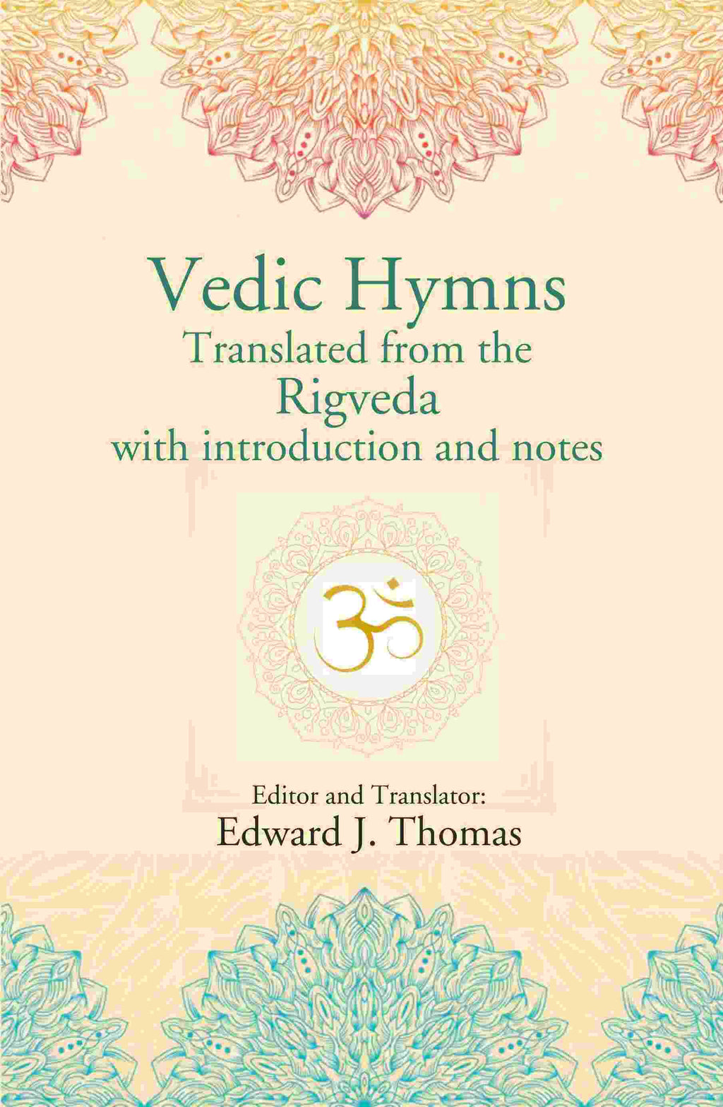 Vedic Hymns Translated from the Rigveda with introduction and notes - Gyan Books