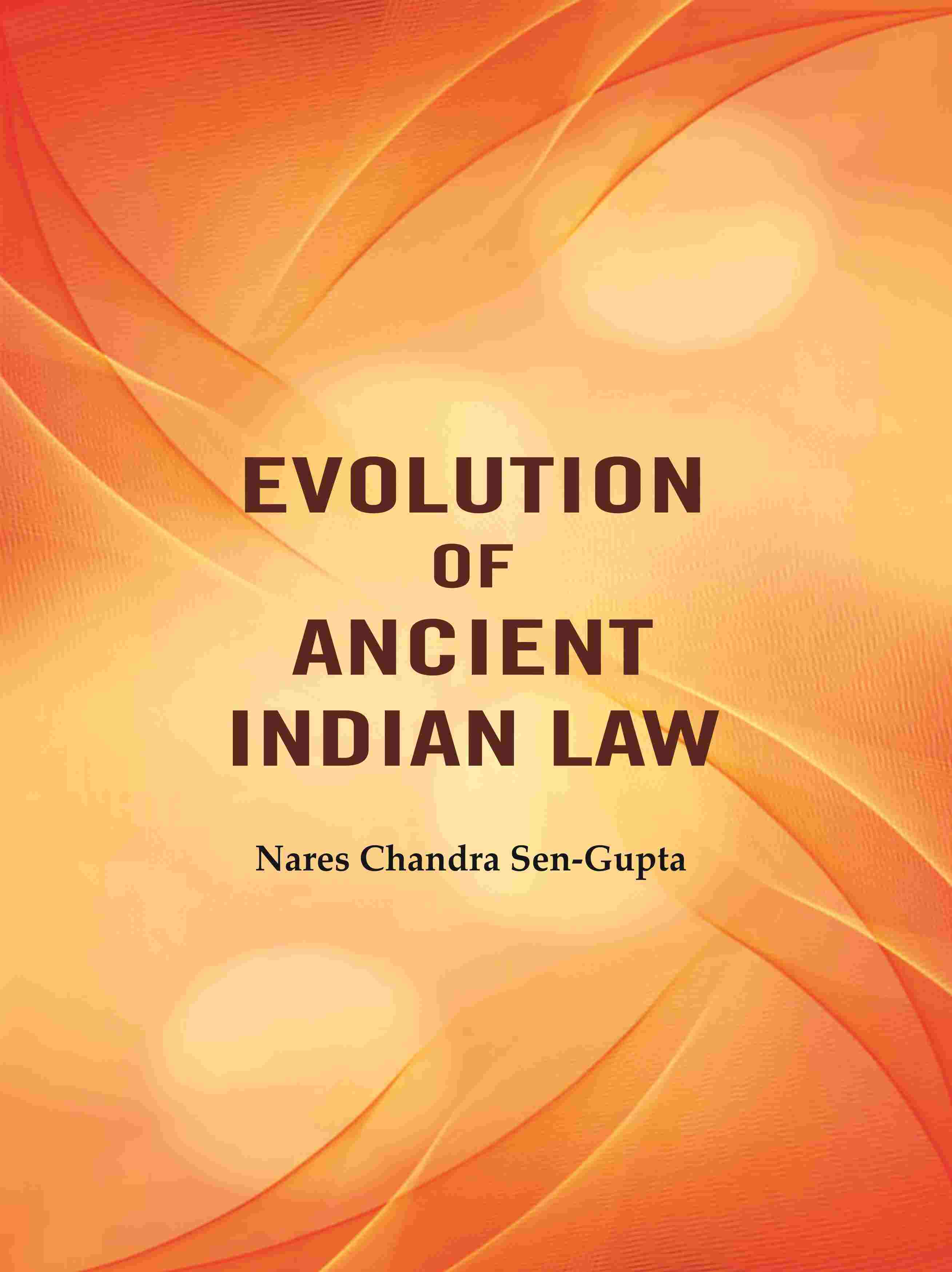 Evolution of Ancient Indian Law - Gyan Books