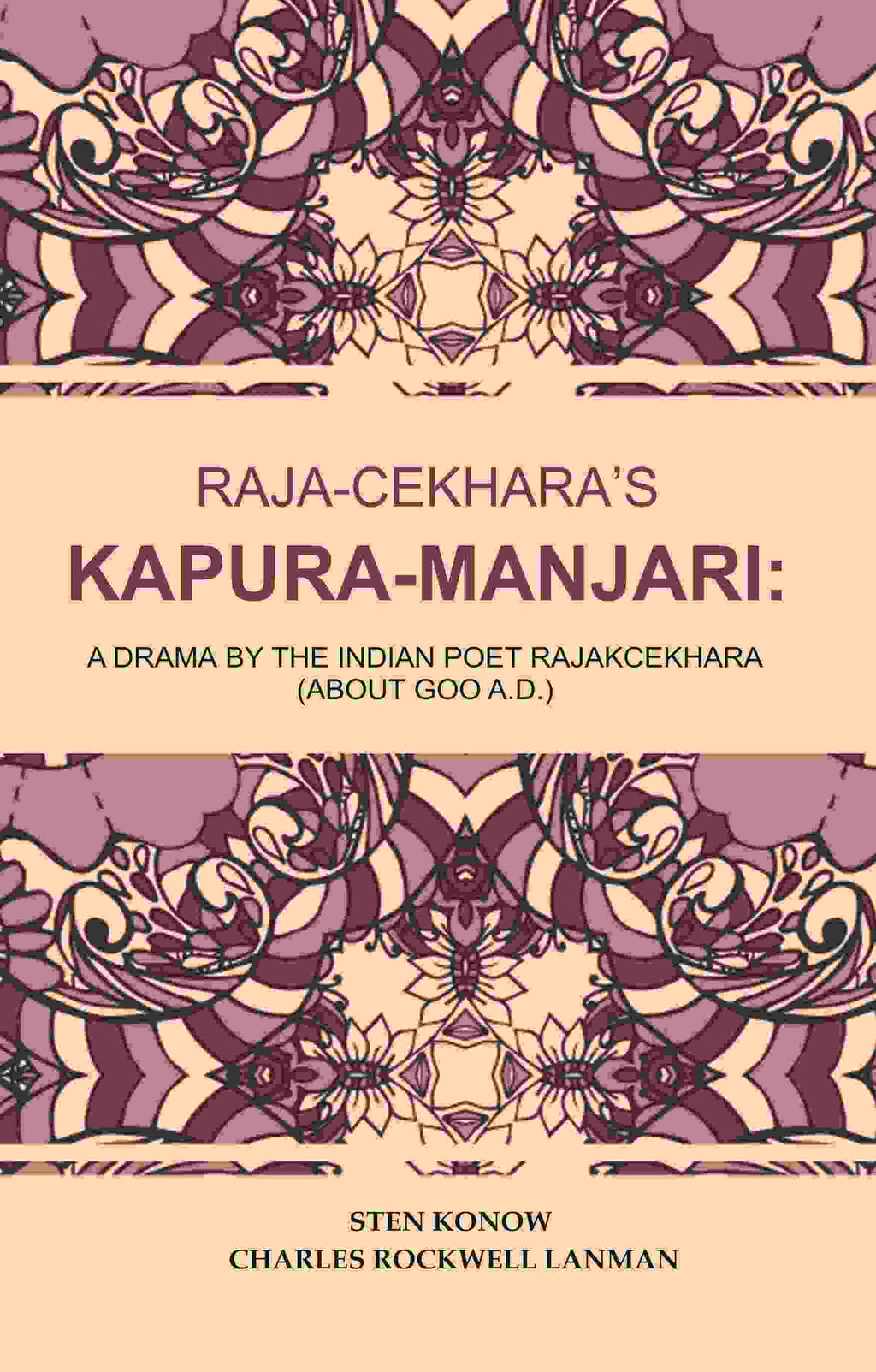 Raja-Cekhara’s Kapura-Manjari: A Drama by The Indian Poet Rajakcekhara (About goo A.D.) - Gyan Books | Grab2Buy