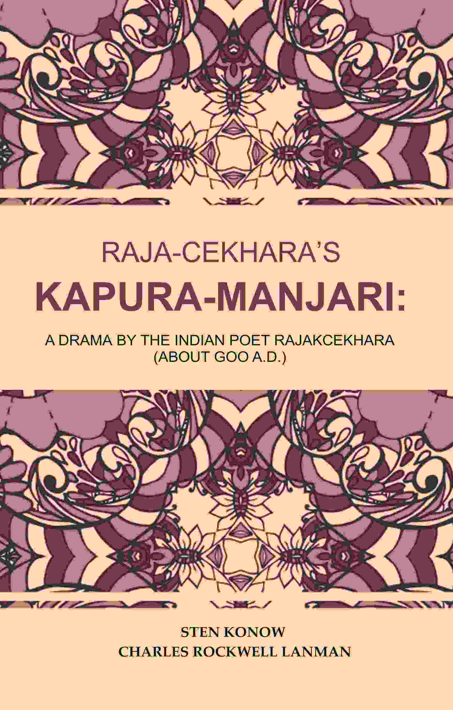 Raja-Cekhara’s Kapura-Manjari: A Drama by The Indian Poet Rajakcekhara (About goo A.D.) - Gyan Books | Grab2Buy