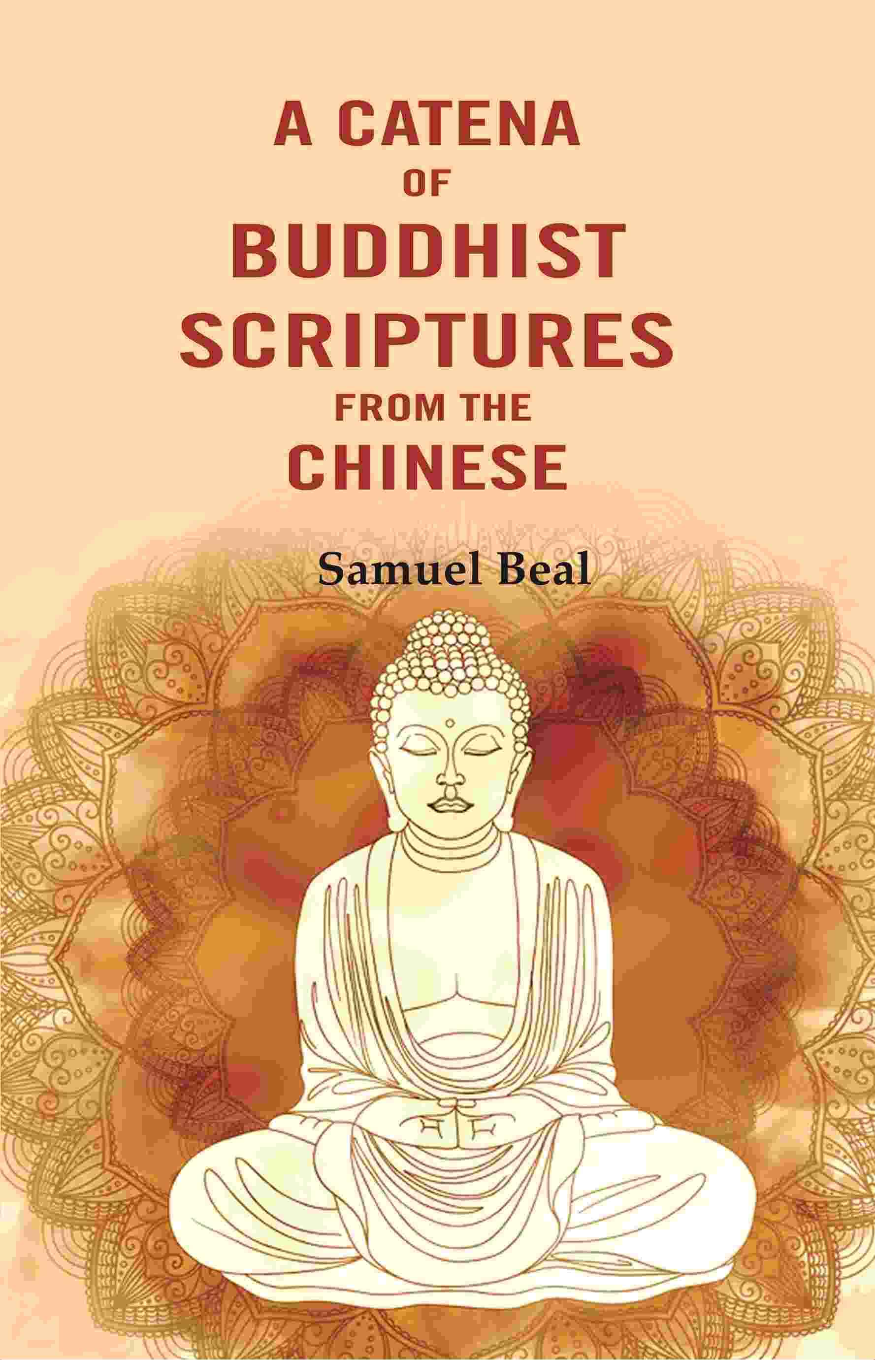 A Catena of Buddhist Scriptures from the Chinese - Gyan Books
