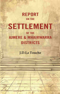 Report on the Settlement of the Ajmere & Mhairwarra Districts - Gyan Books