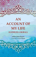 An Account of My Life (Gohur-i-ikbal) - Gyan Books