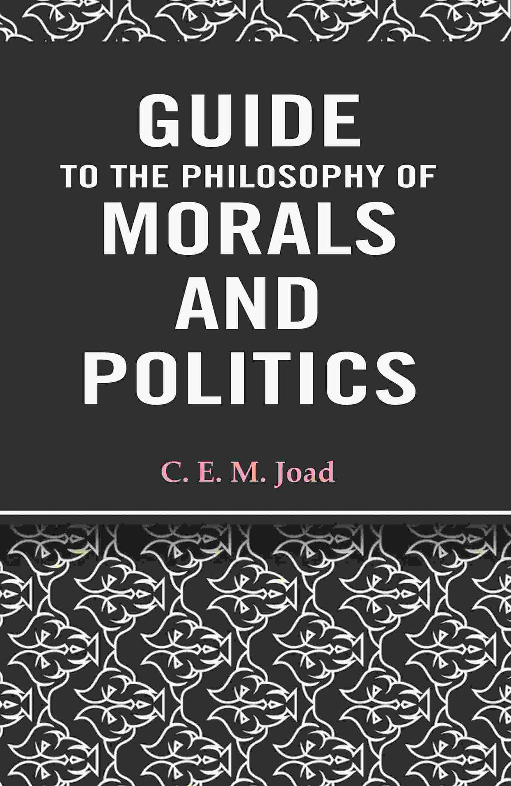 Guide to The Philosophy of Morals and Politics - Gyan Books | Grab2Buy