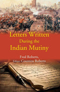 Letters Written During the Indian Mutiny - Gyan Books