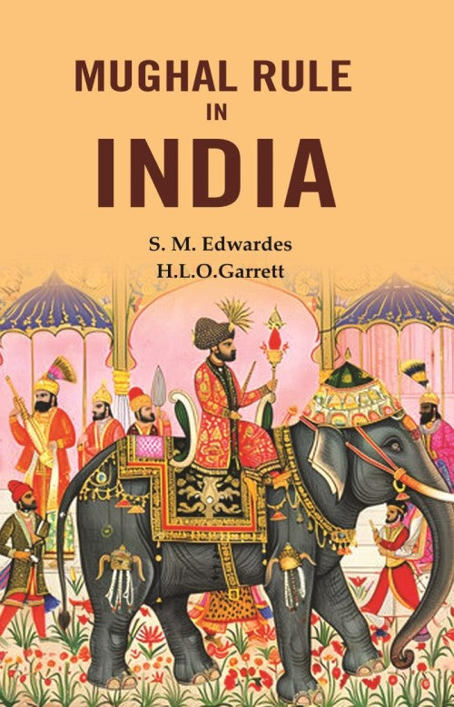 Mughal rule in India - Gyan Books