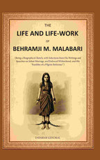 The Life And Life-Work Of Behramji M. Malabari: Being A Biographical Sketch, With Selections From His - Gyan Books