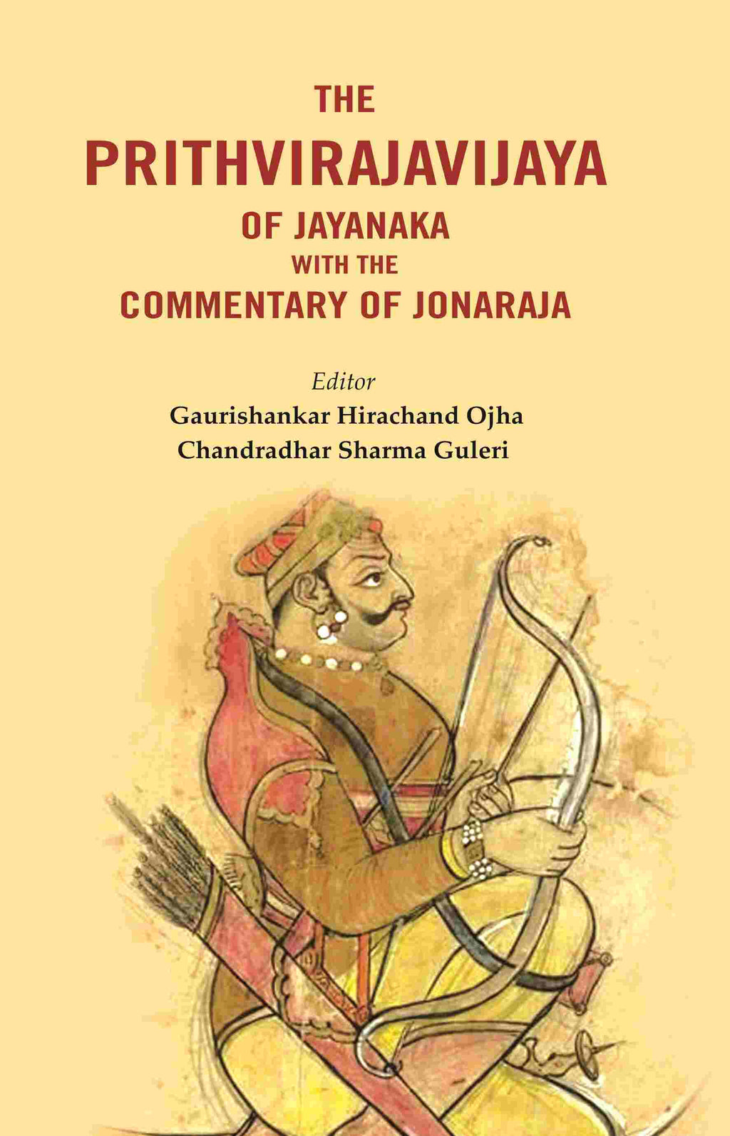 The Prithvirajavijaya of jayanaka with the Commentary of Jonaraja - Gyan Books