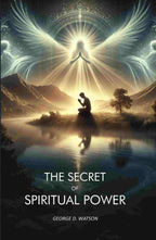 The Secret of Spiritual Power - Gyan Books