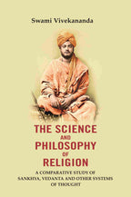 The Science And Philosophy of Religion: A Comparative study of Sankhya, Vedanta and other systems of thought - Gyan Books